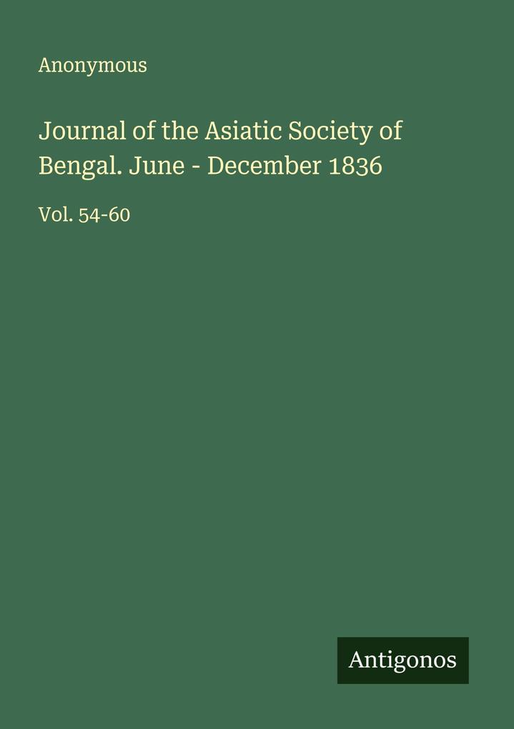 Journal of the Asiatic Society of Bengal. June - December 1836