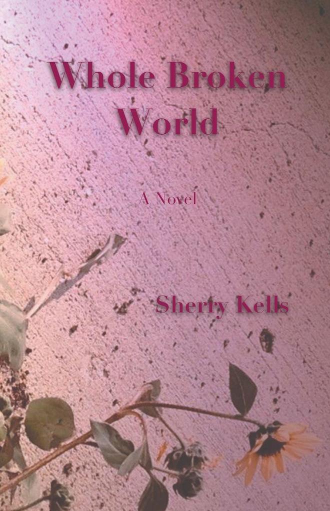 Whole Broken World