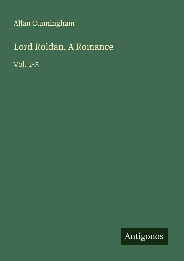 Lord Roldan. A Romance