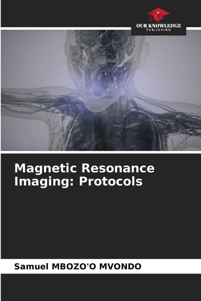 Magnetic Resonance Imaging: Protocols