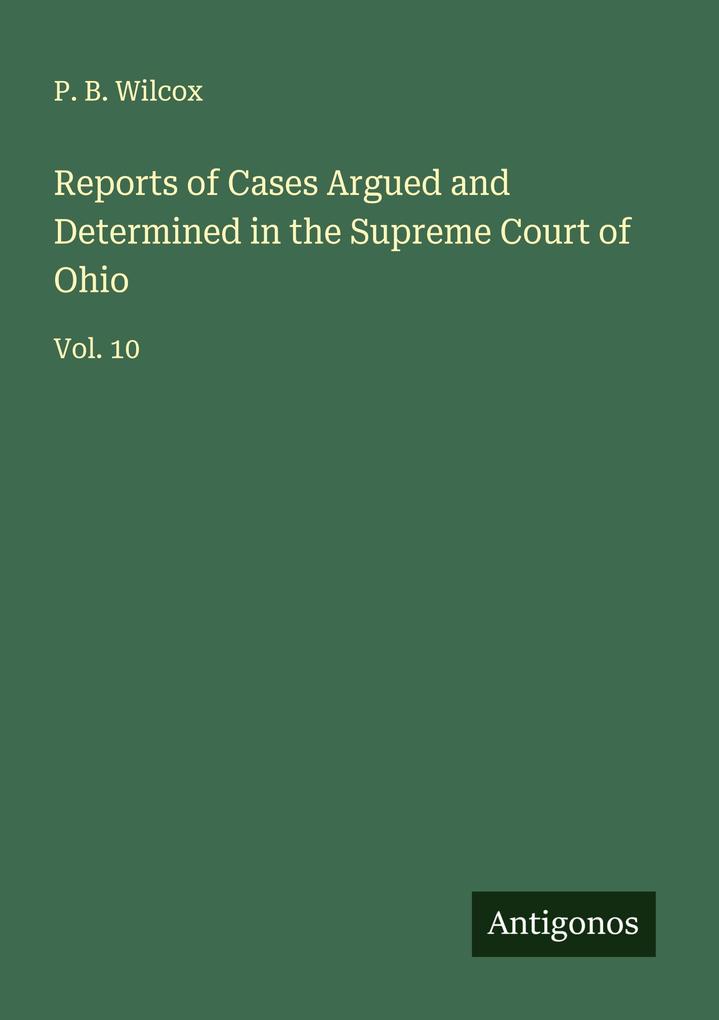 Reports of Cases Argued and Determined in the Supreme Court of Ohio