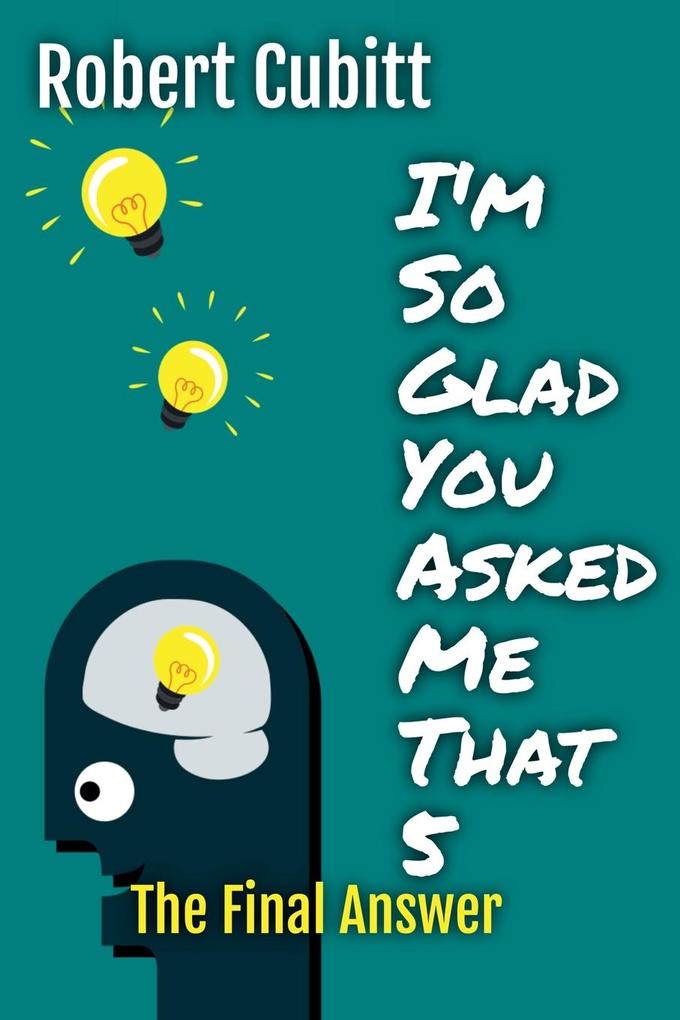 I'm So Glad You Asked Me That 5