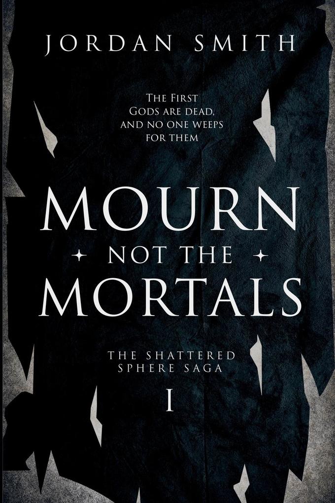 Mourn Not the Mortals
