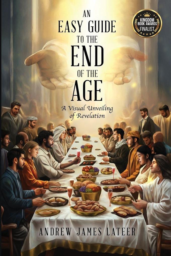An Easy Guide to the End of the Age