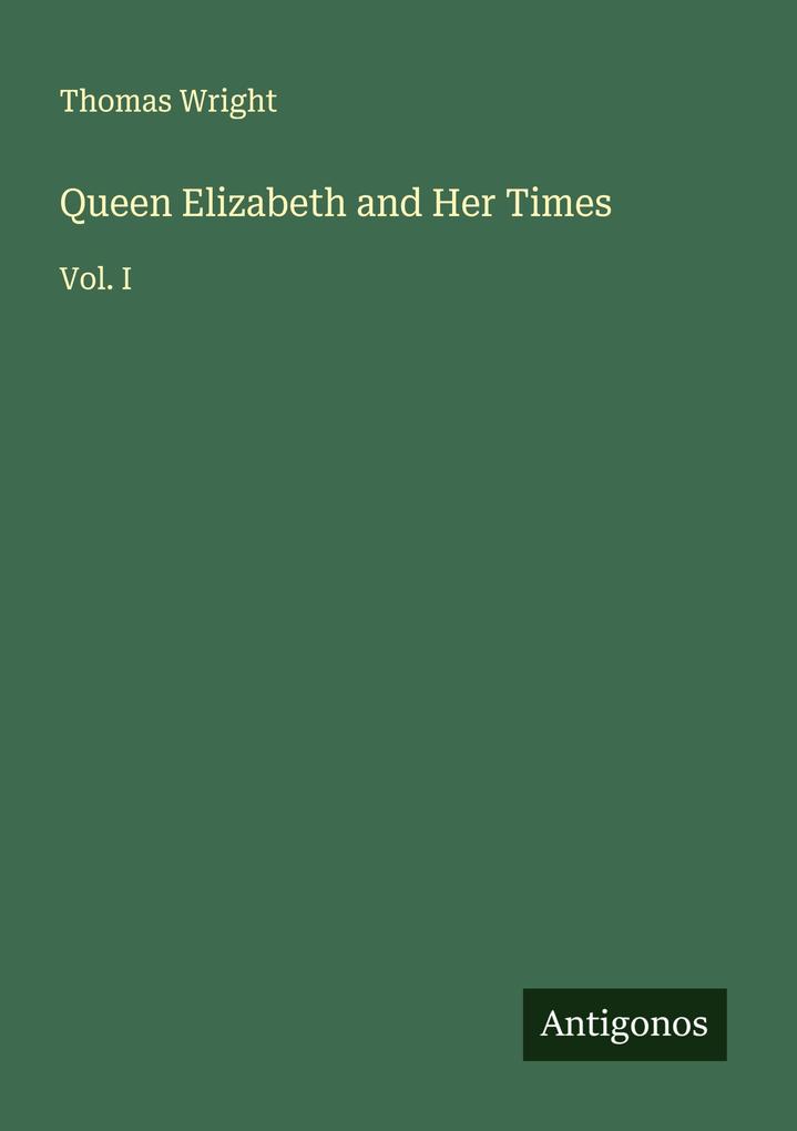 Queen Elizabeth and Her Times