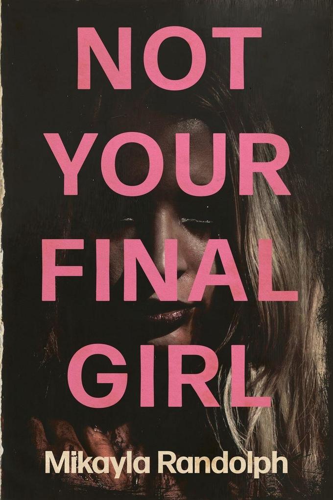 Not Your Final Girl