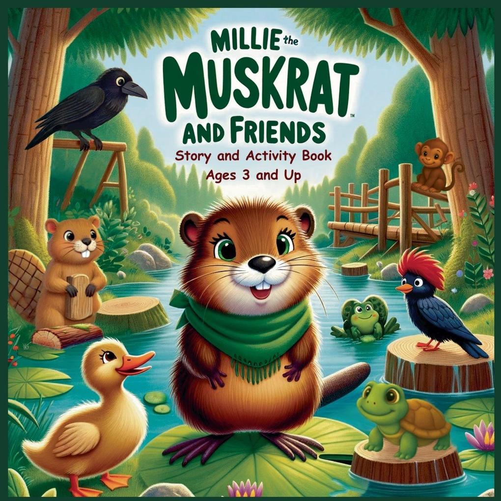 Millie the Muskrat and Friends Story and Activity Book