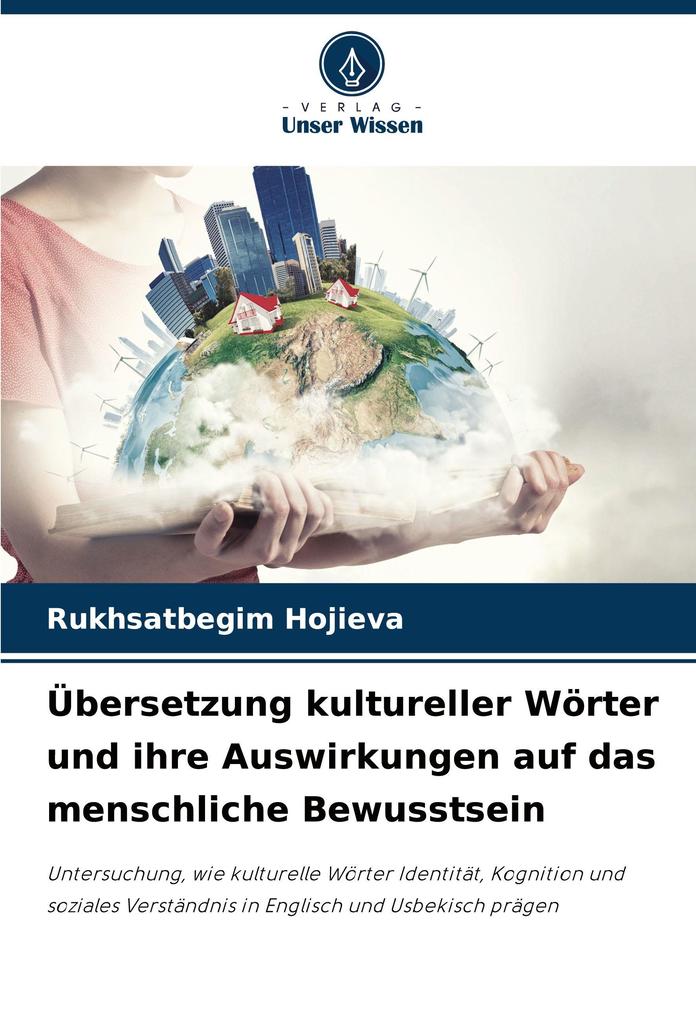 Übersetzung kultureller Wörter und ihre Auswirkungen auf das menschliche Bewusstsein