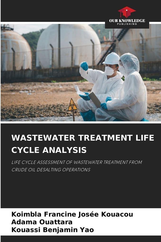 WASTEWATER TREATMENT LIFE CYCLE ANALYSIS