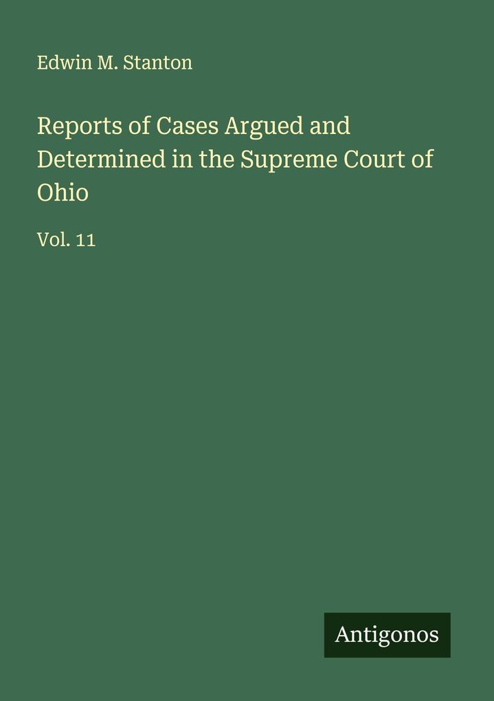 Reports of Cases Argued and Determined in the Supreme Court of Ohio