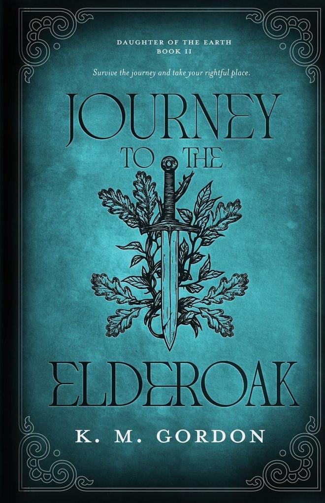 K.M. Gordon Journey To The Elderoak
