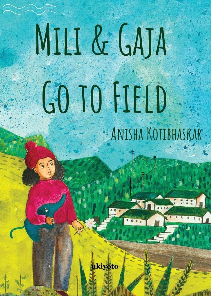 Mili & Gaja Go to Field