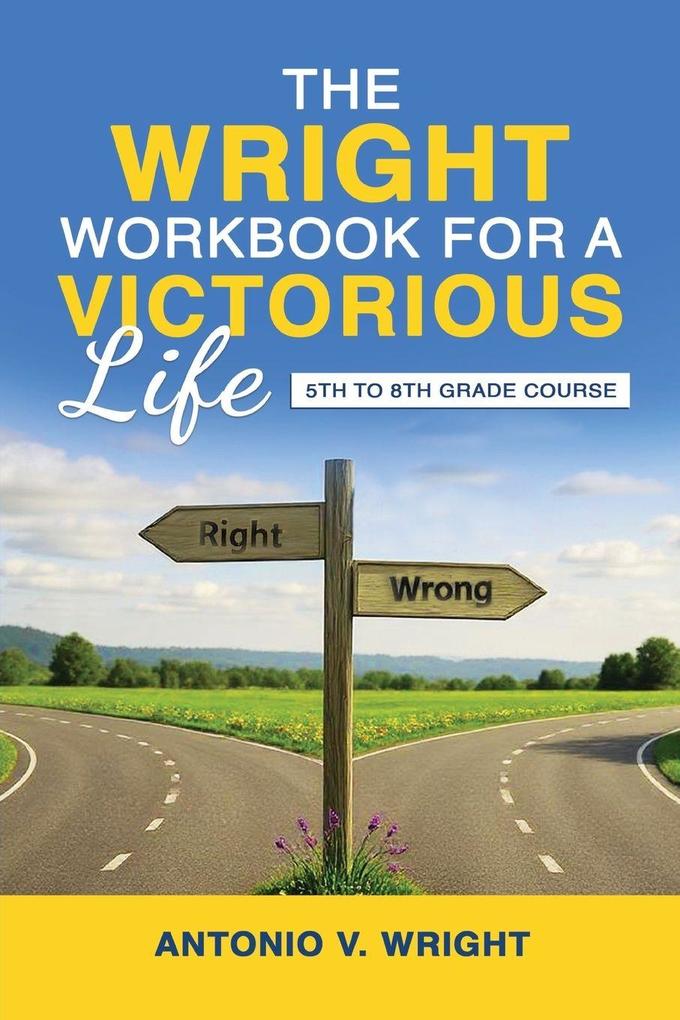 The Wright Workbook for a Victorious Life