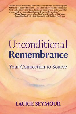 Unconditional Remembrance
