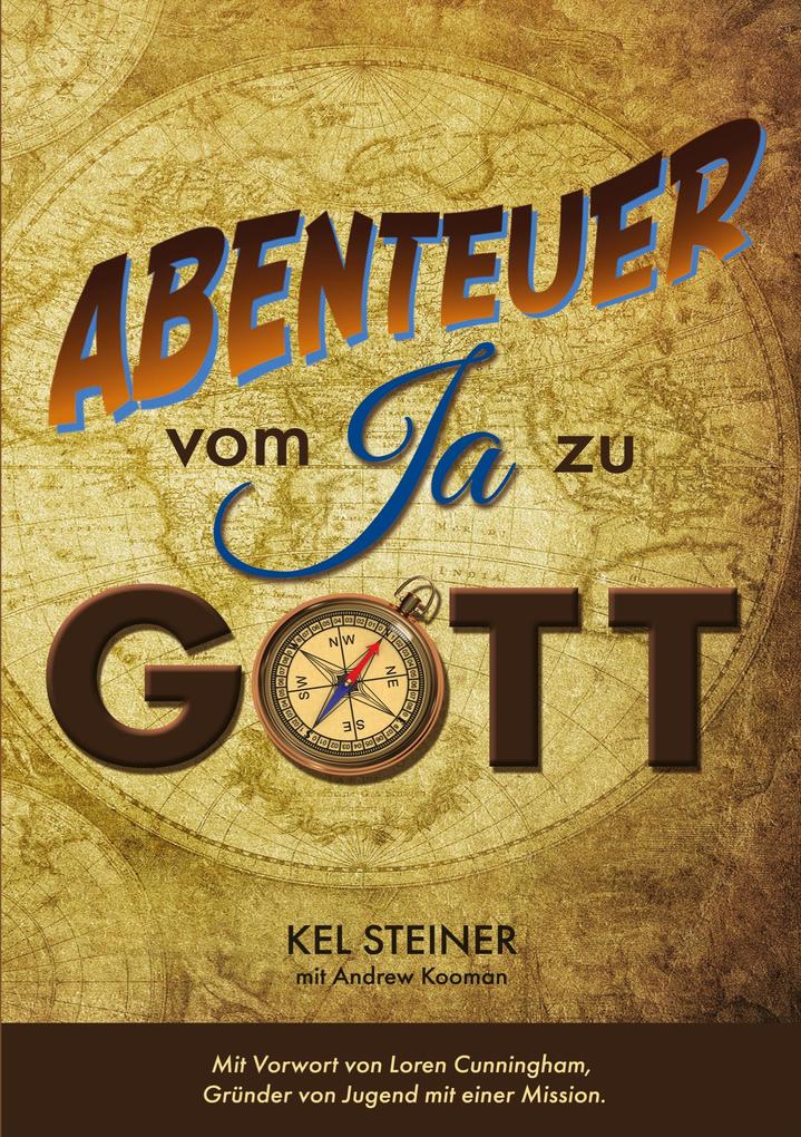 Abenteuer vom 'Ja' zu Gott
