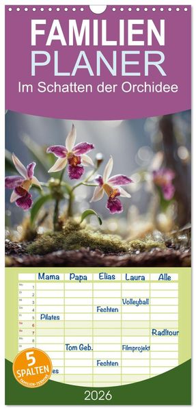 Familienplaner 2026 - Im Schatten der Orchidee mit 5 Spalten (Wandkalender 21 x 45 cm) CALVENDO