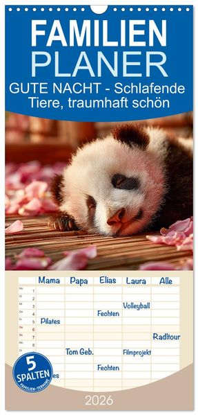 Familienplaner 2026 - GUTE NACHT - Schlafende Tiere traumhaft schön mit 5 Spalten (Wandkalender 21 x 45 cm) CALVENDO