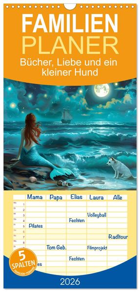 Familienplaner 2026 - Bücher Liebe und ein kleiner Hund mit 5 Spalten (Wandkalender 21 x 45 cm) CALVENDO