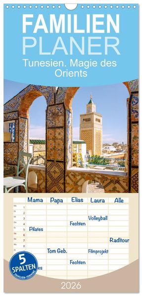 Familienplaner 2026 - Tunesien. Magie des Orients mit 5 Spalten (Wandkalender 21 x 45 cm) CALVENDO