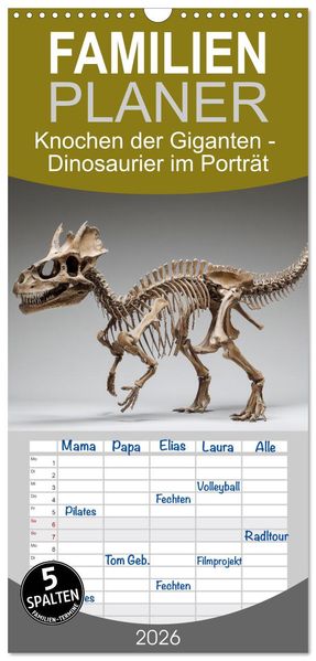 Familienplaner 2026 - Knochen der Giganten - Dinosaurier im Porträt mit 5 Spalten (Wandkalender 21 x 45 cm) CALVENDO