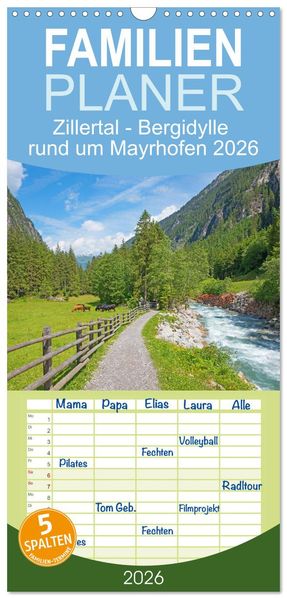 Familienplaner 2026 - Zillertal - Bergidylle rund um Mayrhofen 2026 mit 5 Spalten (Wandkalender 21 x 45 cm) CALVENDO