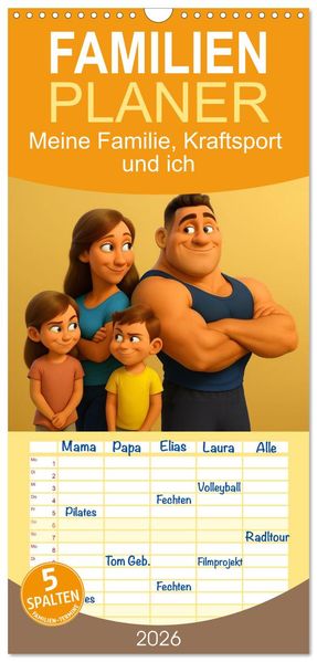 Familienplaner 2026 - Meine Familie Kraftsport und ich mit 5 Spalten (Wandkalender 21 x 45 cm) CALVENDO