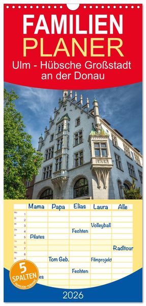 Familienplaner 2026 - Ulm - Hübsche Großstadt an der Donau mit 5 Spalten (Wandkalender 21 x 45 cm) CALVENDO