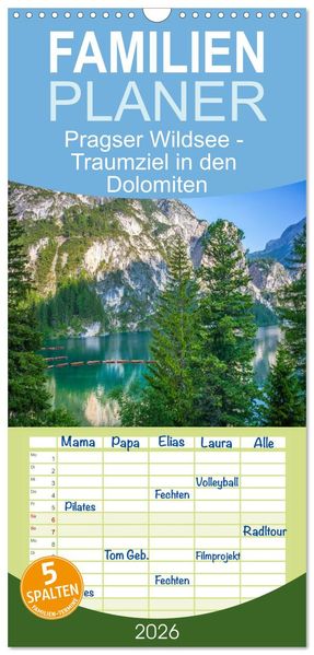 Familienplaner 2026 - Pragser Wildsee - Traumziel in den Dolomiten mit 5 Spalten (Wandkalender 21 x 45 cm) CALVENDO