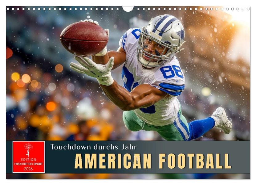 American Football - Touchdown durchs Jahr (Wandkalender 2026 DIN A3 quer) CALVENDO Monatskalender