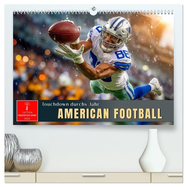 American Football - Touchdown durchs Jahr (hochwertiger Premium Wandkalender 2026 DIN A2 quer) Kunstdruck in Hochglanz