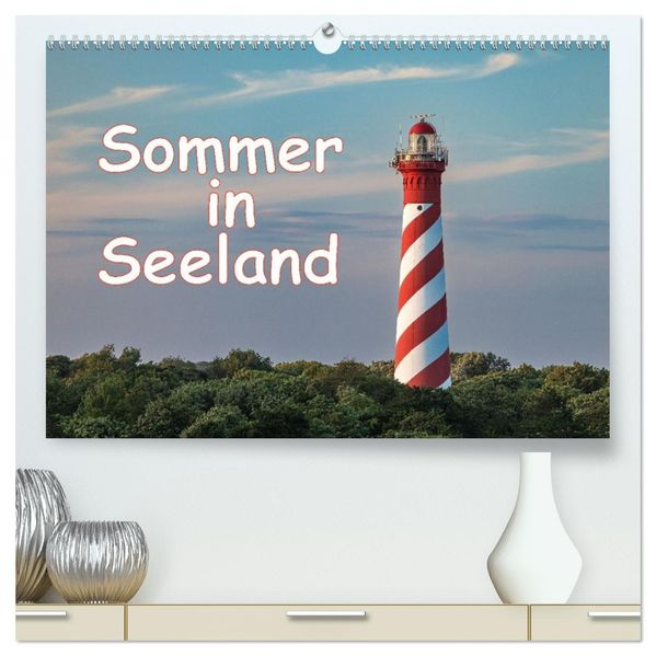 Sommer in Seeland (hochwertiger Premium Wandkalender 2026 DIN A2 quer) Kunstdruck in Hochglanz