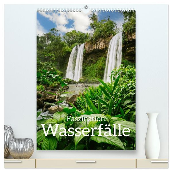 Faszination Wasserfälle (hochwertiger Premium Wandkalender 2026 DIN A2 hoch) Kunstdruck in Hochglanz