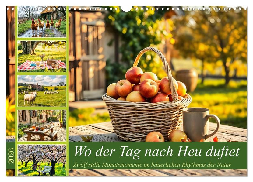 Wo der Tag nach Heu duftet - Zwölf stille Monatsmomente im bäuerlichen Rhythmus der Natur (Wandkalender 2026 DIN A3 quer) CALVENDO Monatskalender