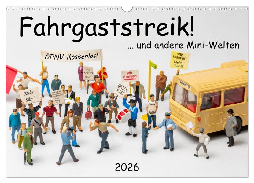 Fahrgaststreik! ... und andere Mini-Welten (Wandkalender 2026 DIN A3 quer) CALVENDO Monatskalender