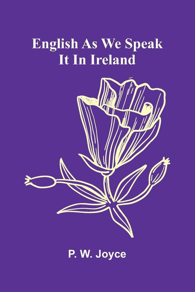 English As We Speak It in Ireland