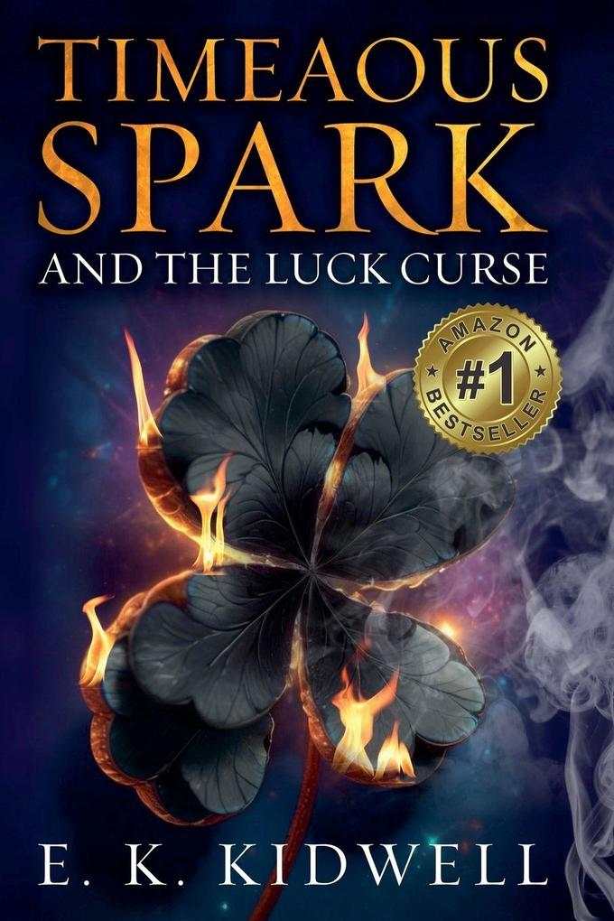 Timeaous Spark And The Luck Curse