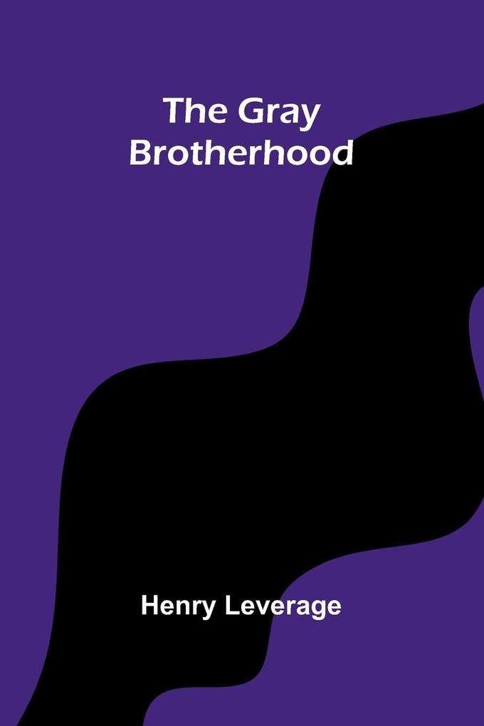The Gray Brotherhood