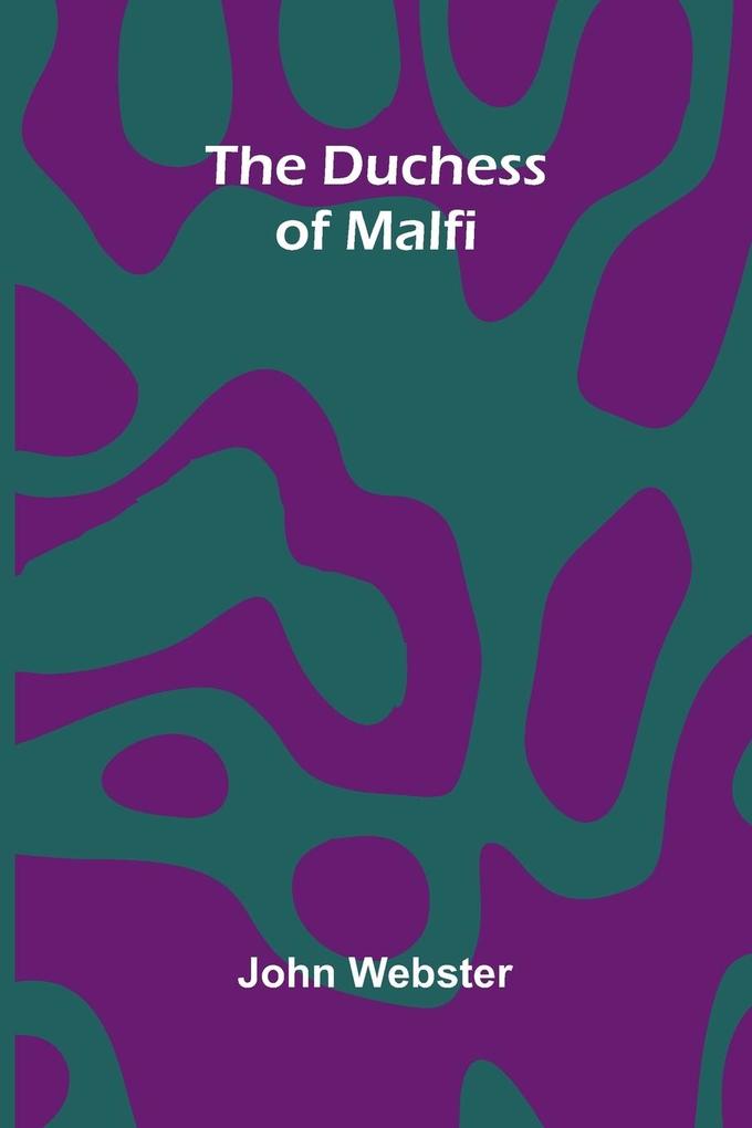 The Duchess of Malfi