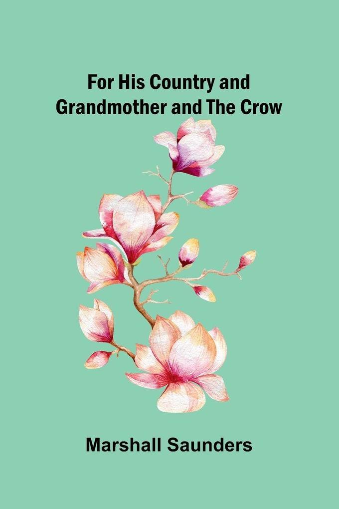 For His Country and Grandmother and the Crow