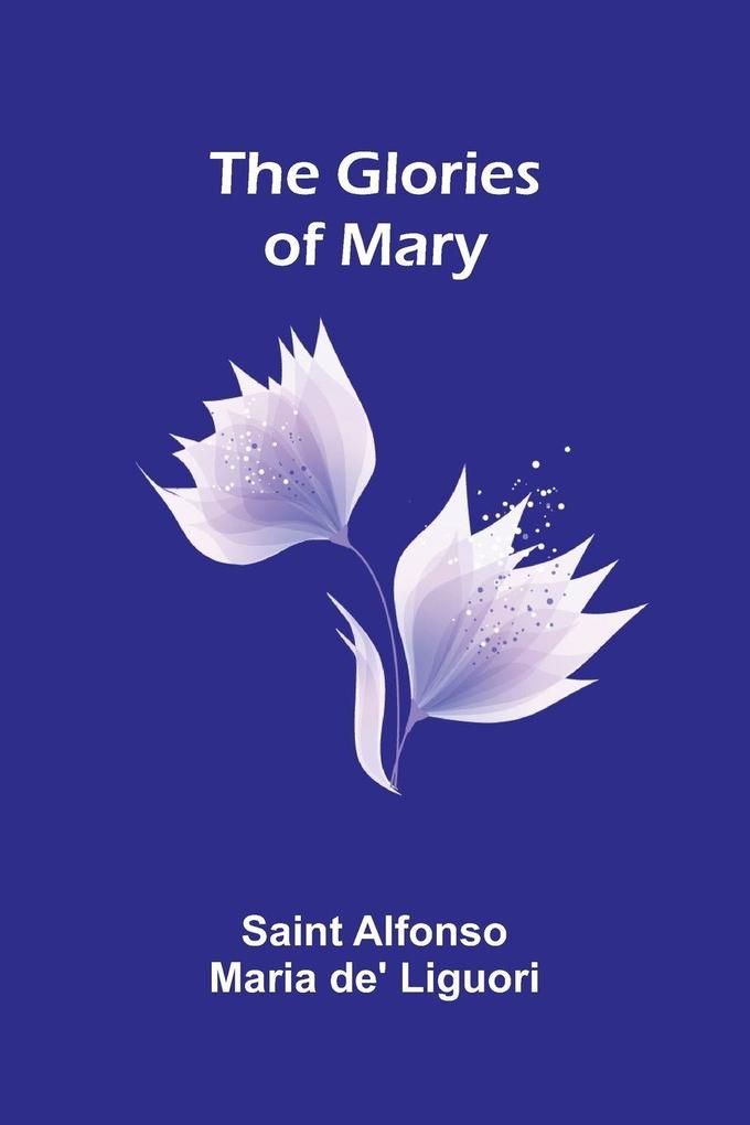 The Glories of Mary
