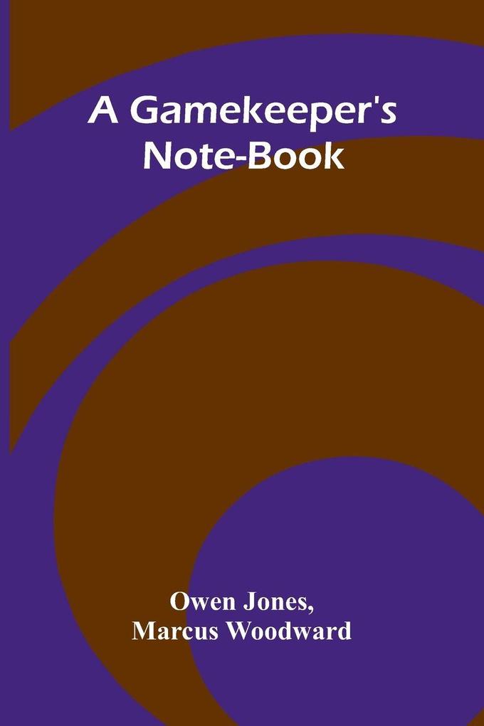 A Gamekeeper's Note-book