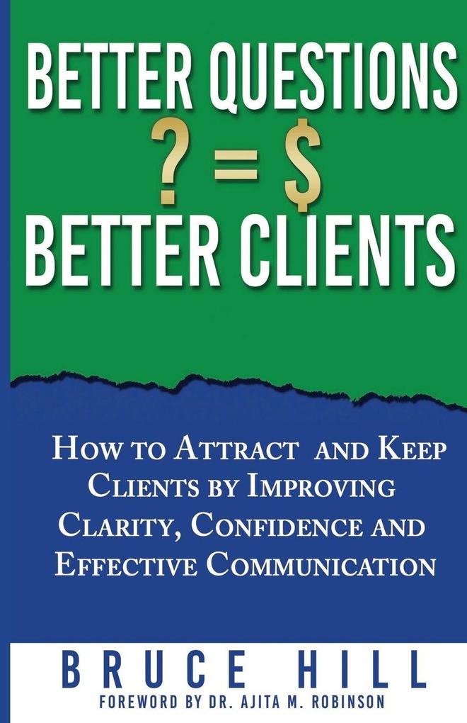 Better Questions Better Clients
