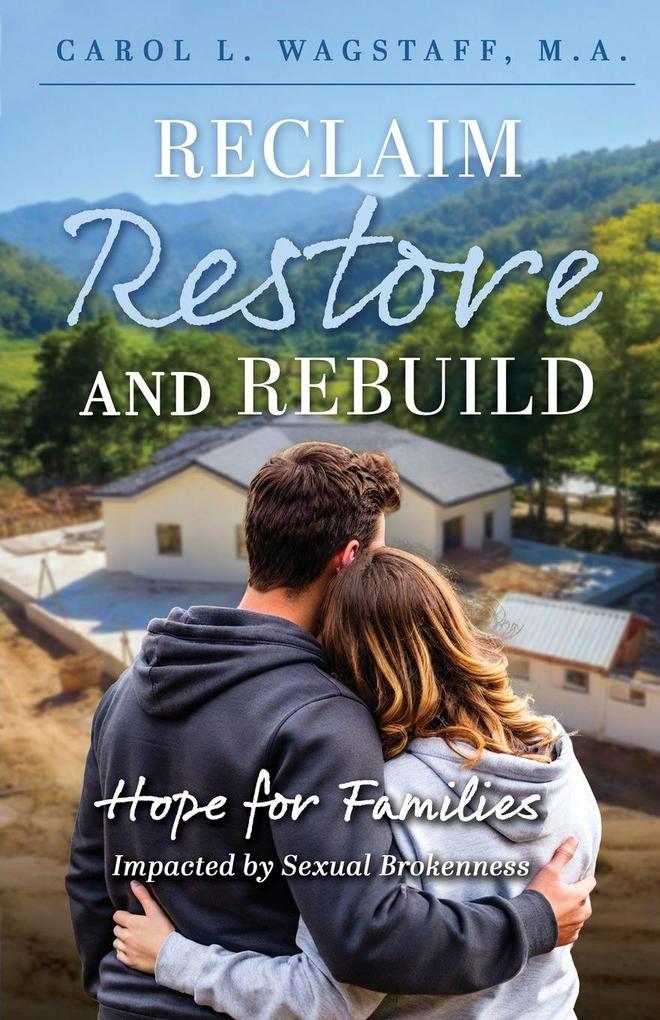 Reclaim Restore and Rebuild