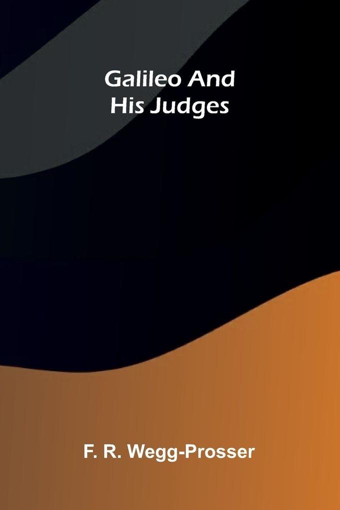 Galileo and His Judges