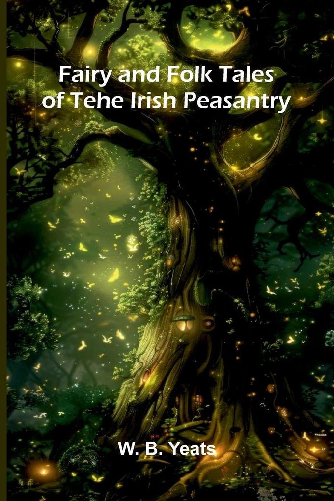 Fairy and Folk Tales of the Irish Peasantry