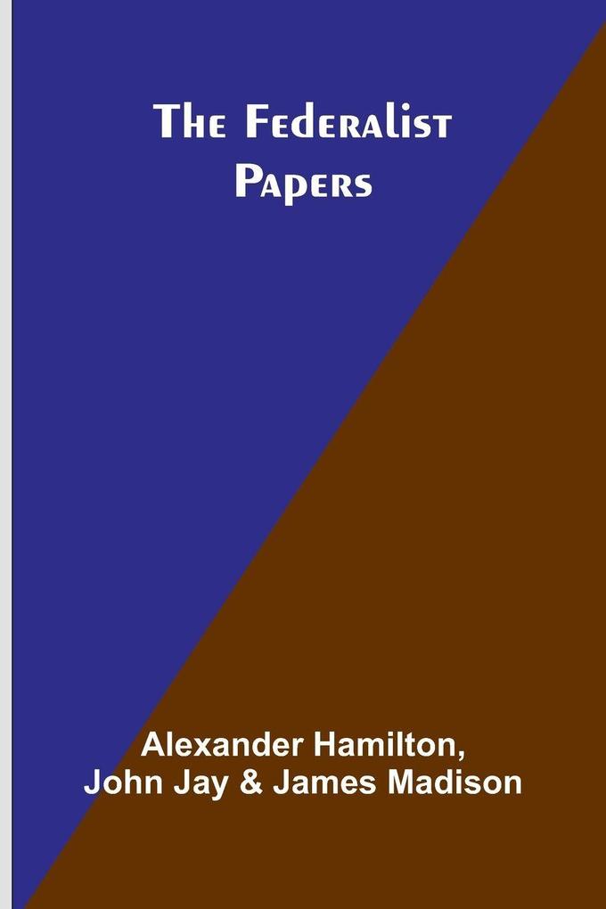 The Federalist Papers