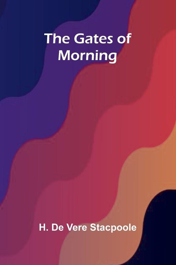 The Gates of Morning
