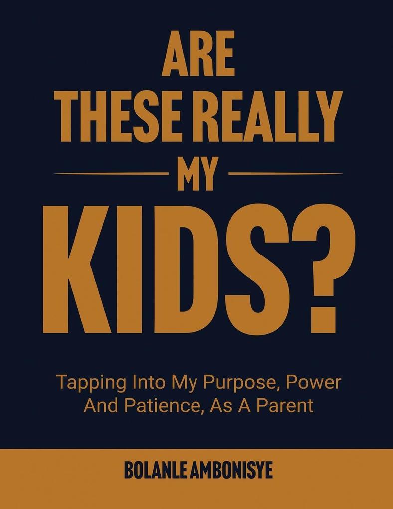 Are These Really My Kids?