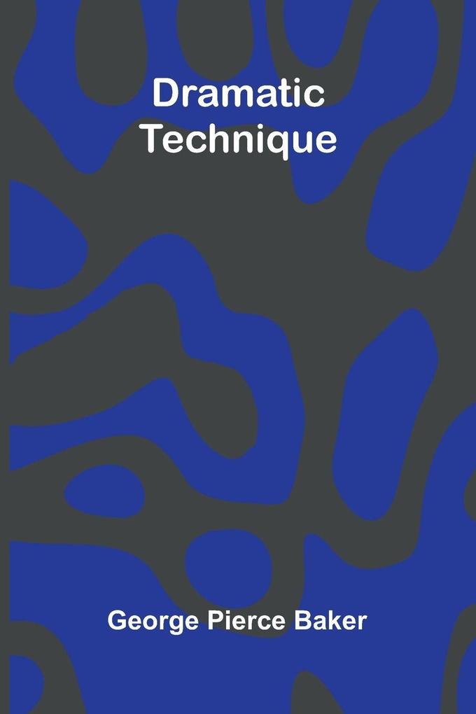 Dramatic Technique