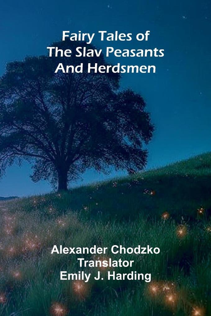 Fairy Tales of the Slav Peasants and Herdsmen